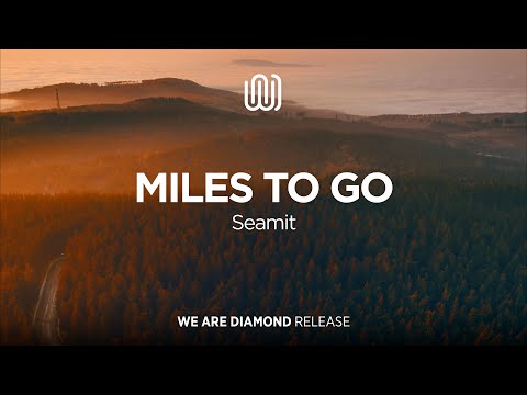 Seamit - Miles to Go