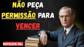 Eles Vão Te Odiar Quando Você Começar a Agir Assim | Napoleon Hill