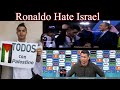 Ronaldo Hate Israel | Israel vs Palestine and ronaldo