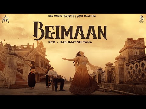 RCR X Hashmat Sultana || Beimaan  ( Official Music Video ) [ Believer ]