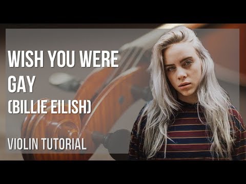 How to play wish you were gay by Billie Eilish on Violin (Tutorial)
