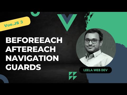53. Navigation Guards. Global Routing Guards like beforeEach and afterEach in Vue router - Vue 3