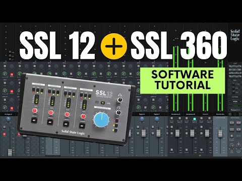 SSL 12 Software Tutorial | SSL 360 - Routing, Settings & More