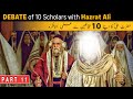 Part 11 Debate Of 10 Scholars With Hazrat Ali Munazra With Imam Ali