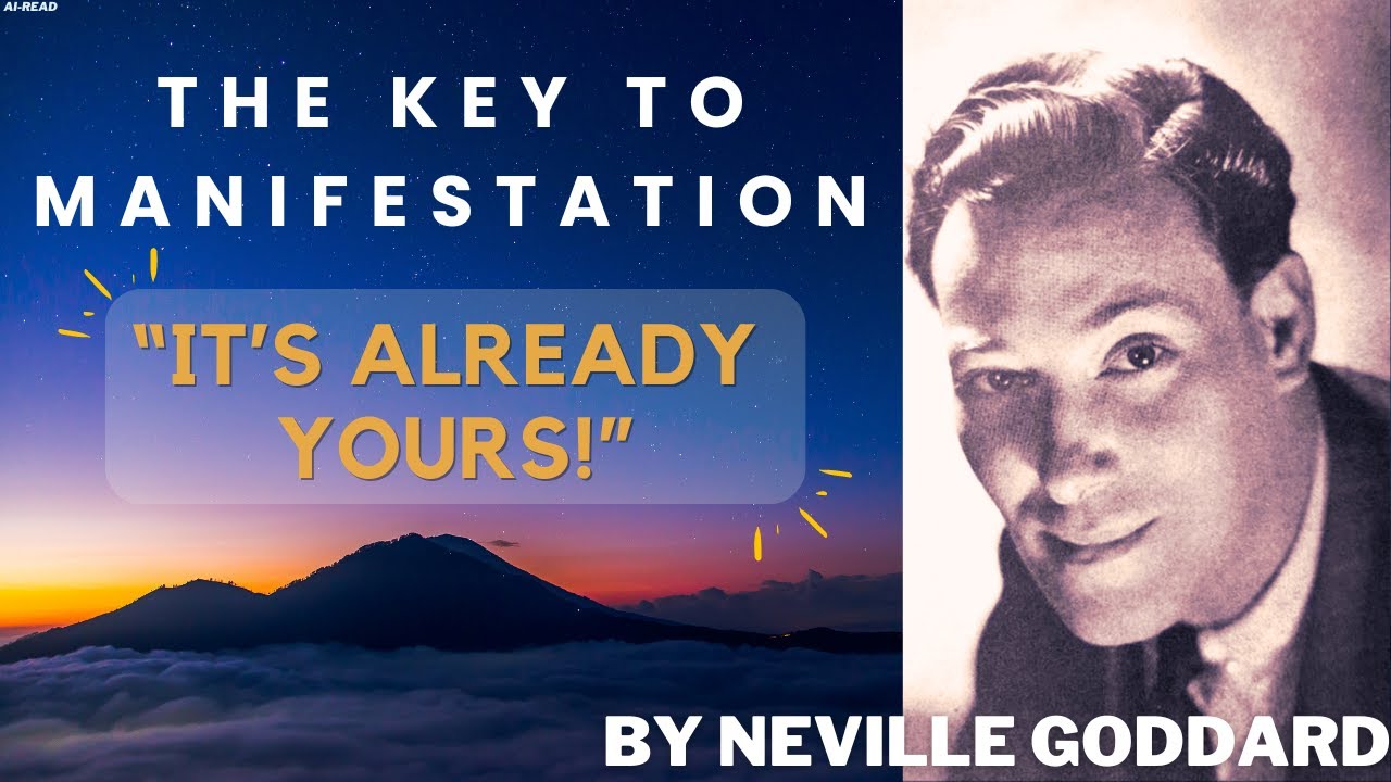 The Key to Manifestation "It's Already Yours" | AI-Read by Neville Goddard