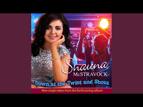 Down At The Twist And Shout