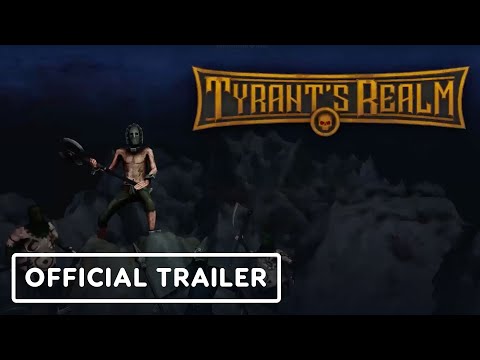Tyrant's Realm - Official Gameplay Trailer | Realms Deep 2023
