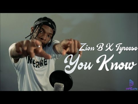 Zion B X Tyreese - You Know (Freestyle)
