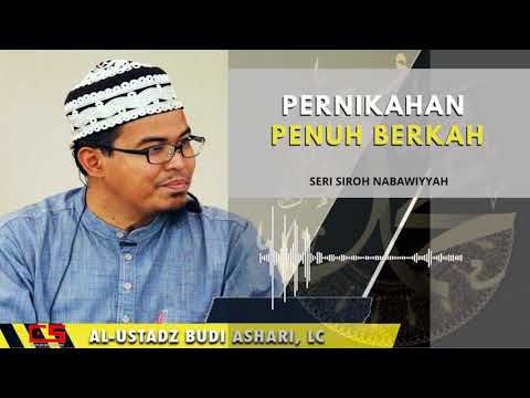 Adab Di dalam Pernikahan, Agar Diberkahi    Ust Budi Ashari, LC