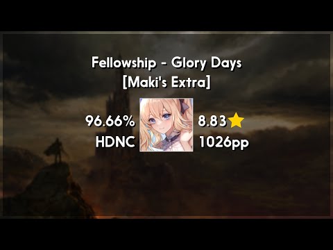 Utami (8.9★) Fellowship - Glory Days [Maki's Extra] +HDNC 96.66% | 2405x FC | 1015 PP