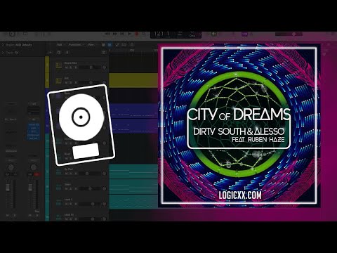 Dirty South, Alesso - City Of Dreams ft. Ruben Haze (Logic Pro Remake)
