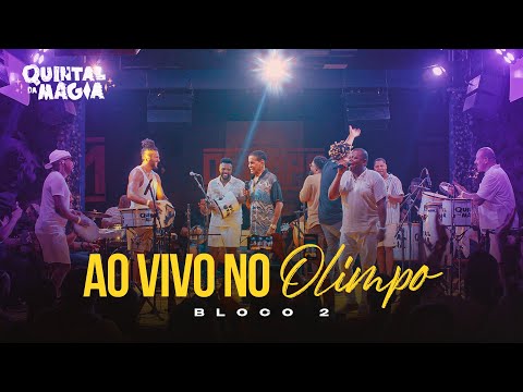 Quintal da Magia Ao Vivo no Olimpo - Bloco 2