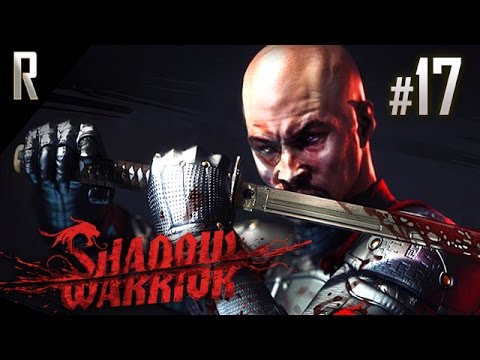 ► Shadow Warrior - Walkthrough HD - Part 17