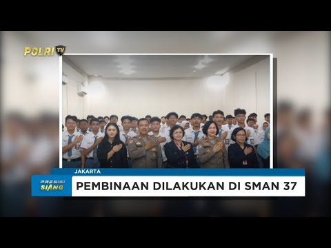 PEMBINAAN DAN PENYULUHAN DITBINMAS POLDA METRO JAYA DI SMAN 37