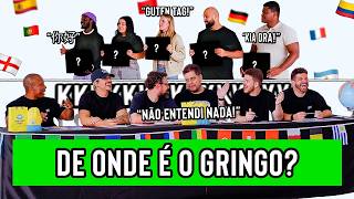 DE ONDE SÃO OS GRINGOS?