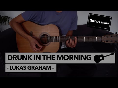 Drunk in the Morning - Lukas Graham // Guitar Lesson