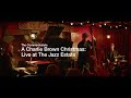 A Charlie Brown Christmas Live At The Jazz Estate