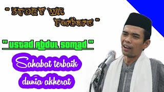 Download lagu Story Abdul Somad Sahabat terbaik dunia akhirat mp3
