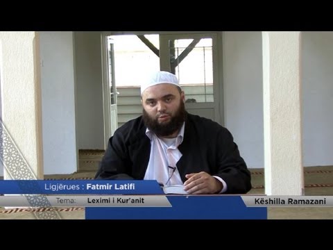 02. Leximi i Kur'anit - Fatmir Latifi -  Këshilla Ramazani