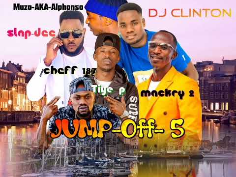 Cheff 187 x Slapp dee x Mackry 2 x Muzo a k a  Alphonso x  Tiye P       DJ CLINTON