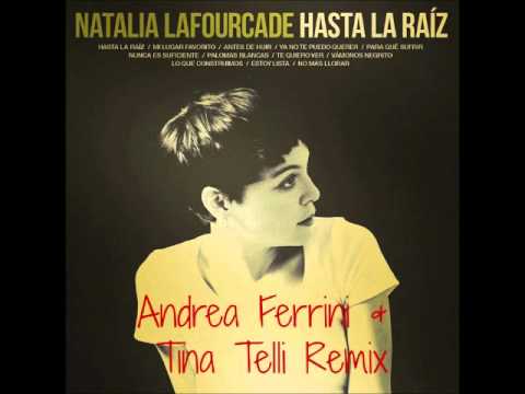 Natalia Lafourcade - Hasta la Raíz (Andrea Ferrini & Tina Telli Remix)