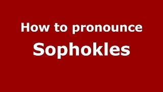 How to pronounce Sophokles