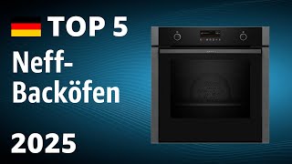 TOP—5. Beste Neff-Backöfen. Test & Vergleich 2025