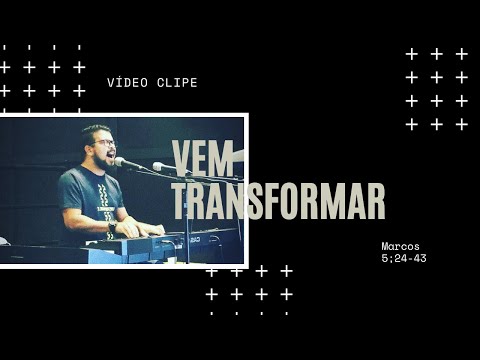 Vem Transformar - Daniel Silva