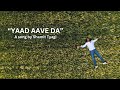 Yaad Aave Da Shamit Tyagi Official Video Silk Sound Music Company