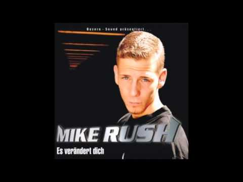 Mike Rush   Intro  Es Verändert Dich )