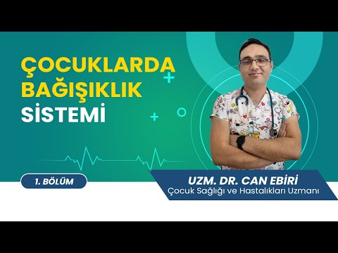 Çocuklarda Bağışıklık Sistemini Güçlendirmenin Yolları - Uzm. Dr. Can Ebiri