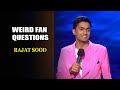 Weird Fan Questions | Rajat Sood | India's Laughter Champion