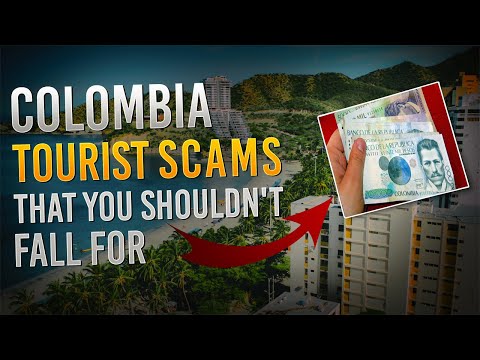 Colombia Tourist Scams & Traps & How to Avoid Them