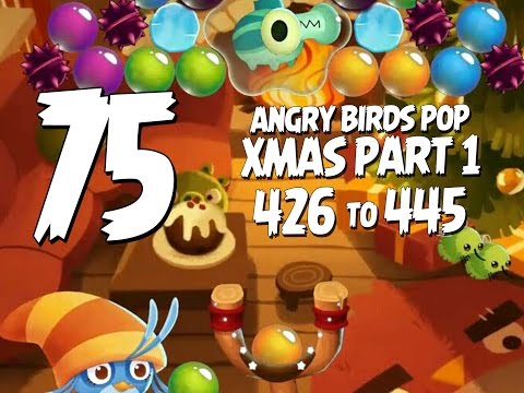 Let's Play Angry Birds Pop Part 75 Levels 426 to 445 - Christmas Part 2 - Cozy Cabin