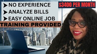 No Experience | Training provided | Billing job | Analyze bills | Work from home | Remote