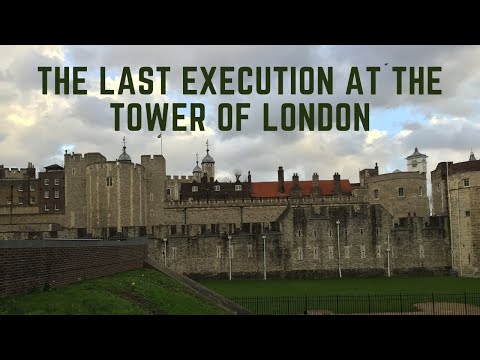 The Last Execution At The Tower Of London - Nazi Spy Josef Jakobs