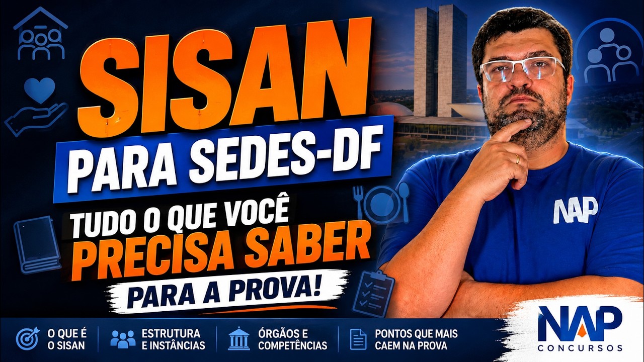 SISAN para SEDES-DF | Tudo o que você precisa saber para a prova!