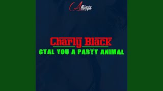 Gyal You a Party Animal (Club Edit)