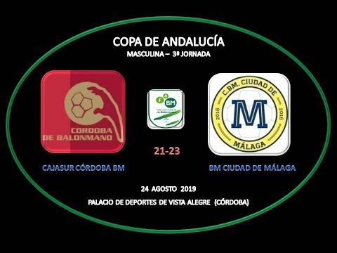 CAJASUR CÓRDOBA BM vs BM CIUDAD DE MALAGA 3ª JORNADA COPA ANDALUCÍA 24-08-19.