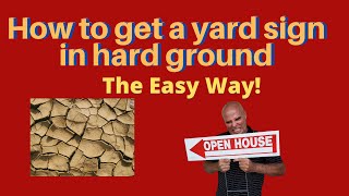 How to Get a Yard Sign in Hard Ground the Easy Way!