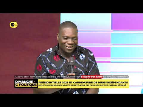 Hebdo / Présidentielle 2026 et candidature de duos indépendants,