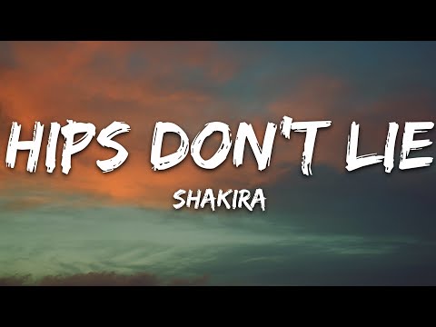 Shakira - Hips Don't Lie (Lyrics) ft. Wyclef Jean