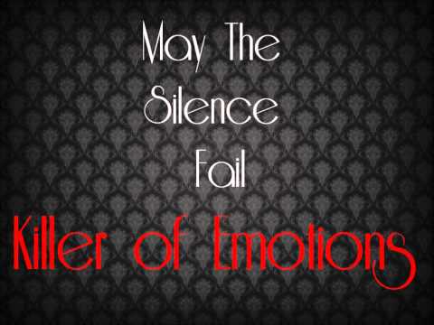 May The Silence Fail - Killer of Emotions