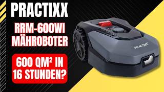 Practixx PX-RRM-600Wi Mähroboter: Günstig UND Gut?