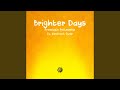 Brighter Days (feat. Abstract Rude)
