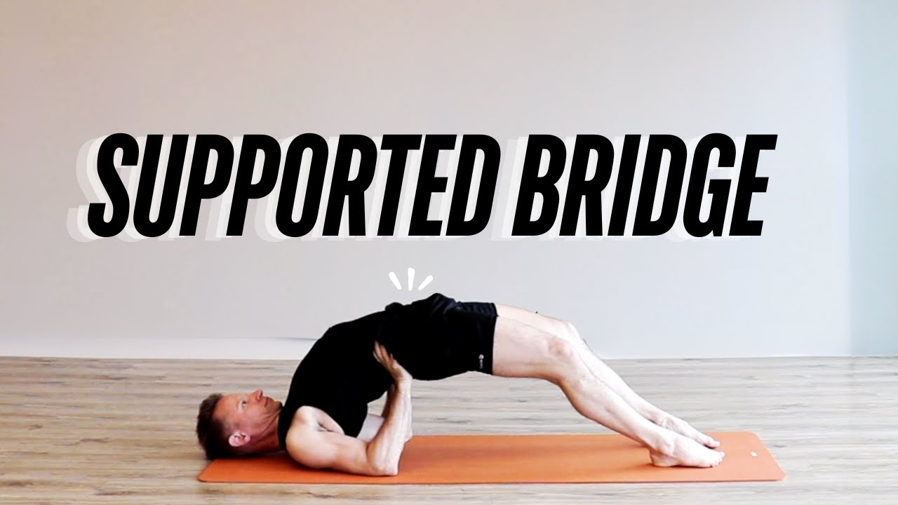 Supported Bridge Pose for Spinal Release | Gentle Backbend & Counter Stretch - YouTube