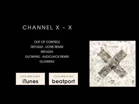 Channel X - Refugia (Uone Remix) [Stil vor Talent]