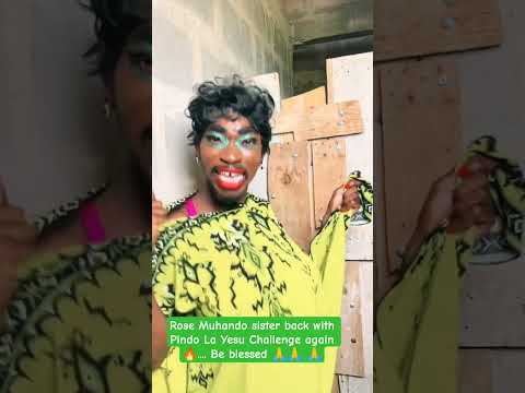 Rose Muhando sister back with Pindo La Yesu Challenge again 🔥.... Be blessed 🙏🙏 🙏
