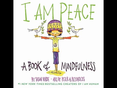 Read Aloud -  "I Am Peace" by Susan Verde &