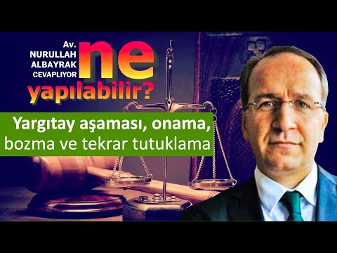 NE YAPILABİLİR? (Bölüm 5) | Yargıtay aşaması, onama, bozma ve tekrar tutuklama